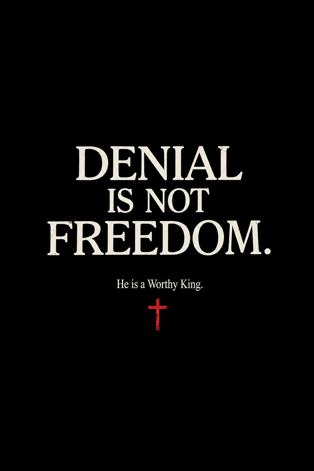 Denial is Not Freedom