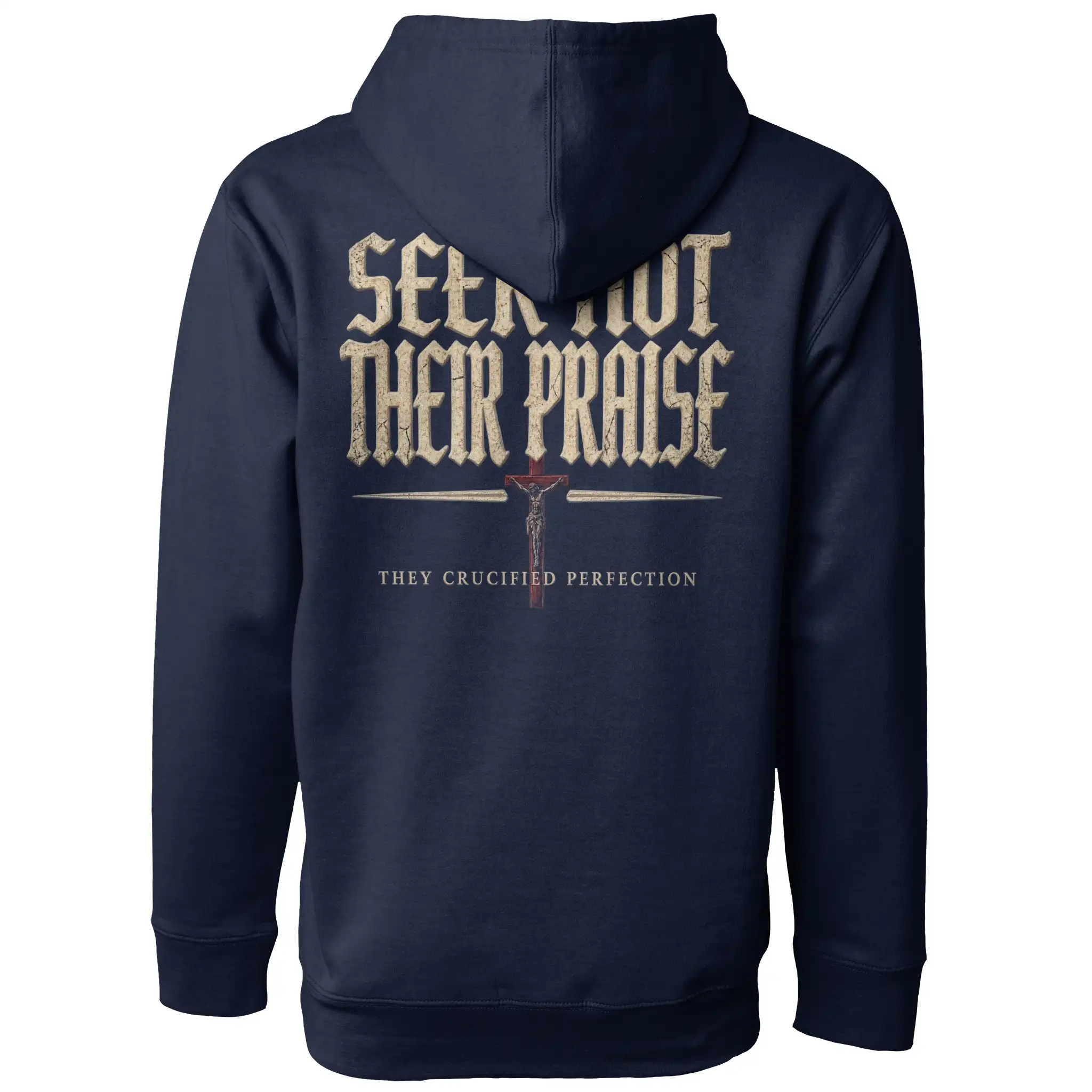 Seek Not Their Praise Pullover Hoodie