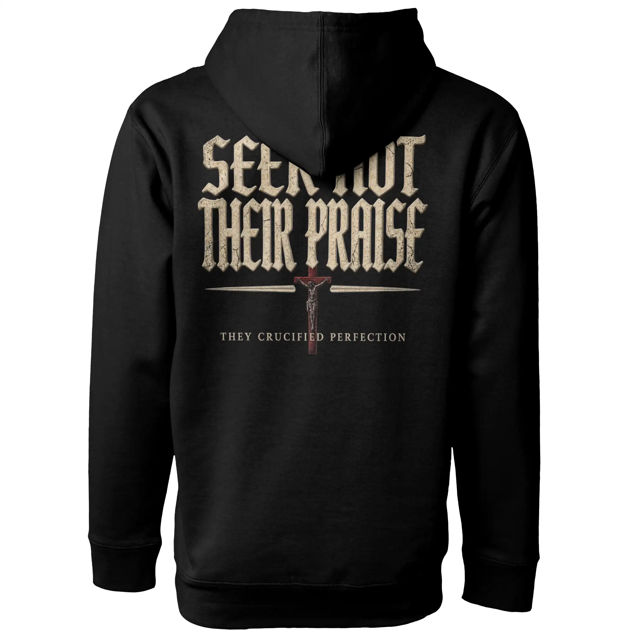 Seek Not Their Praise Pullover Hoodie
