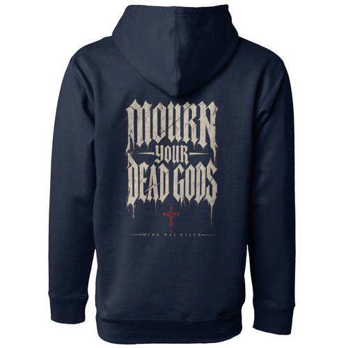 Mourn Your Dead Gods Pullover Hoodie