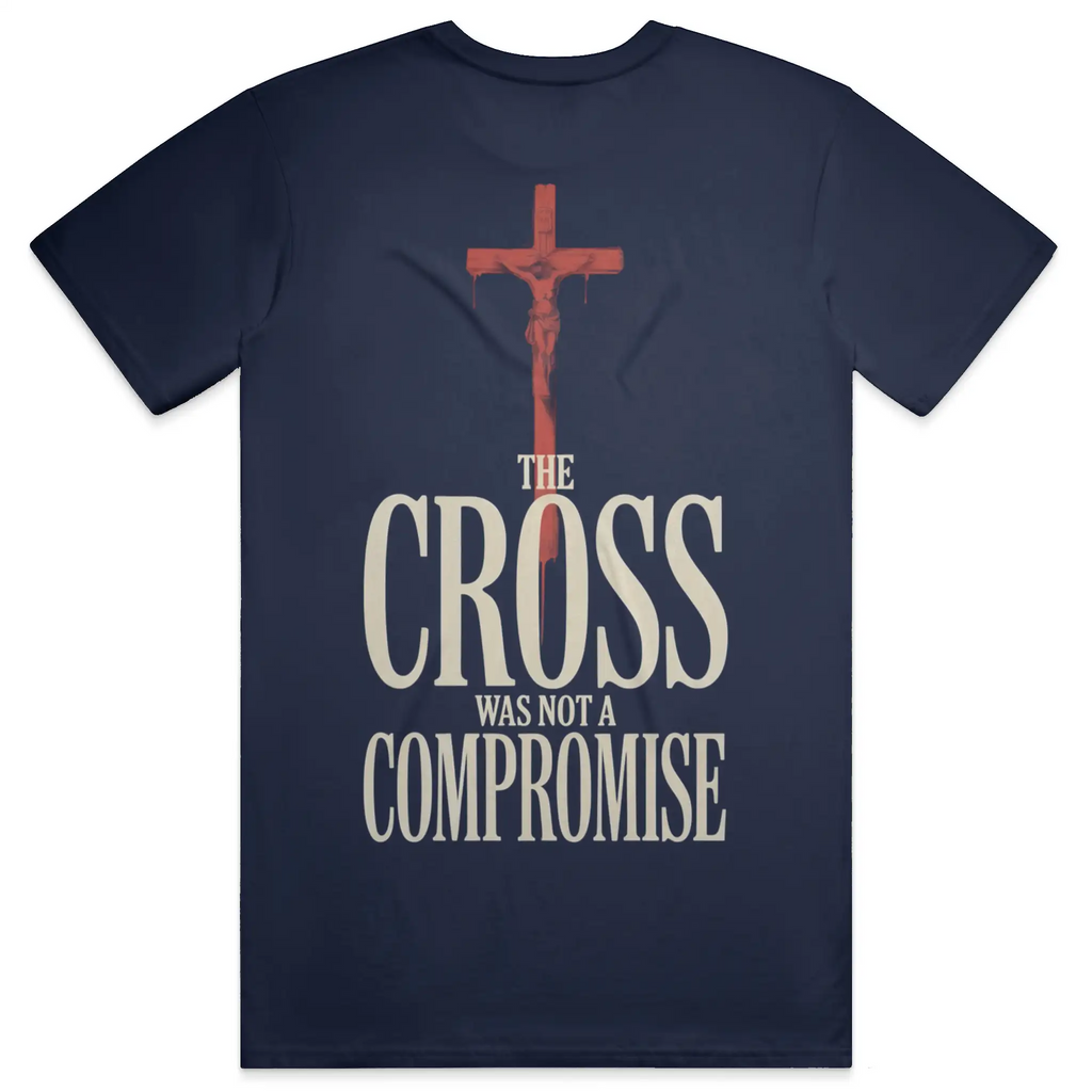 The Cross Was Not a Compromise Premium Tee Shirt