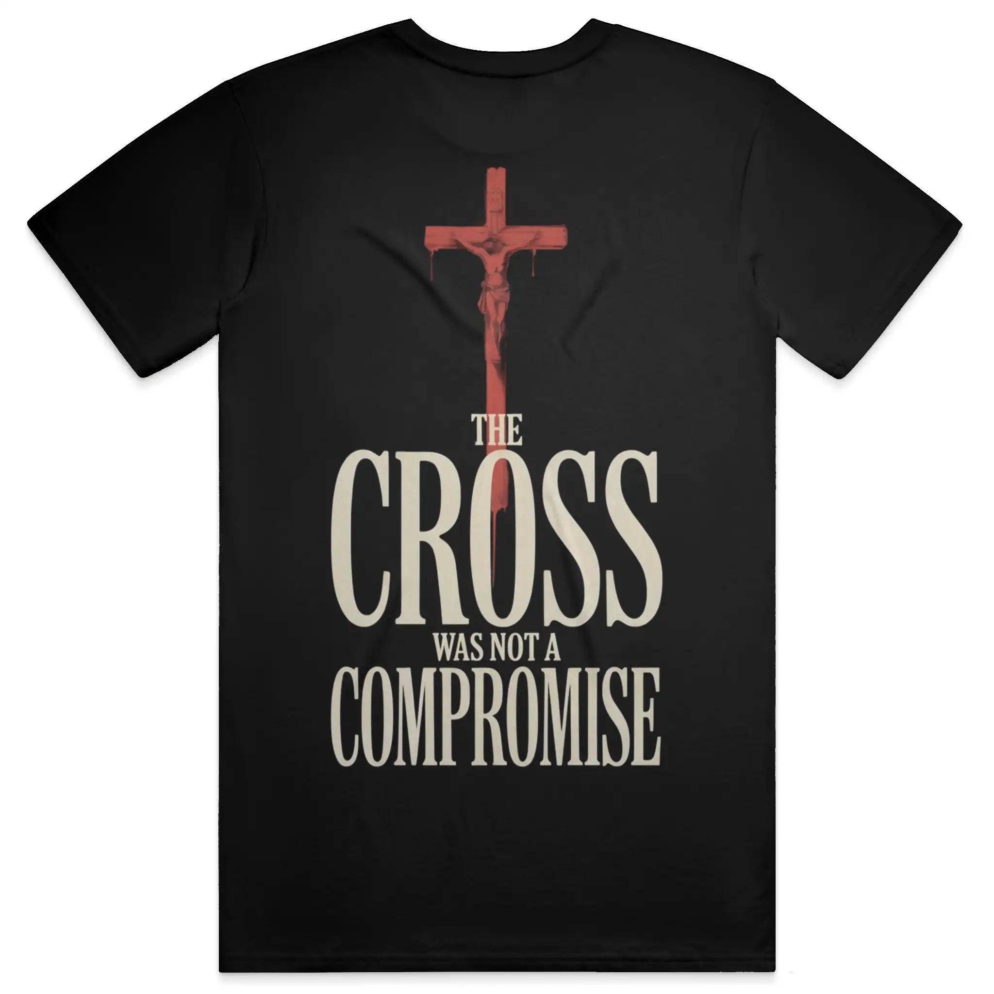 The Cross Was Not a Compromise Premium Tee Shirt