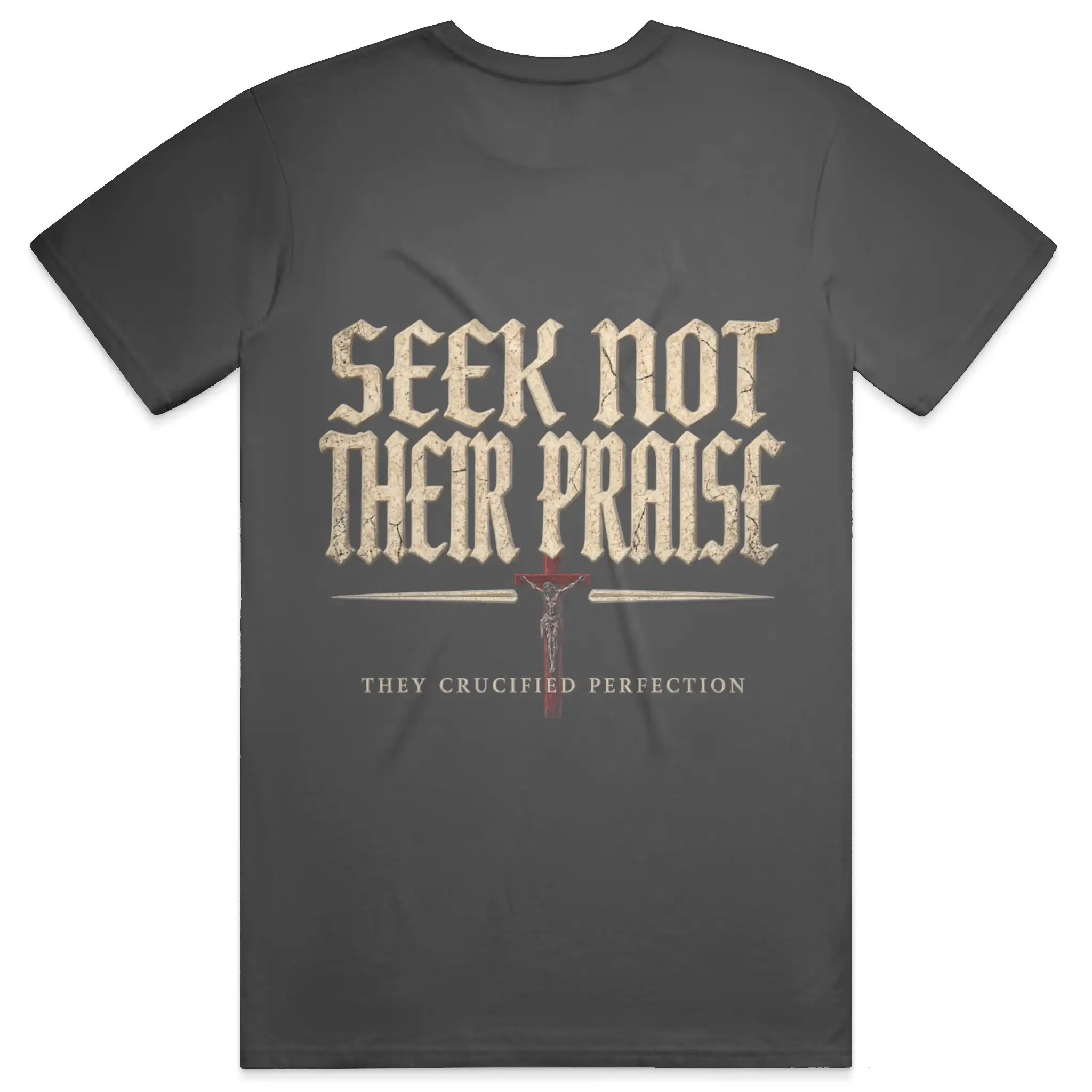 Seek Not Their Praise Premium Heavyweight Tee
