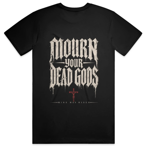 Mourn Your Dead Gods Premium Heavyweight Tee