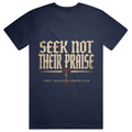 Seek Not Their Praise Streetwear T Shirt