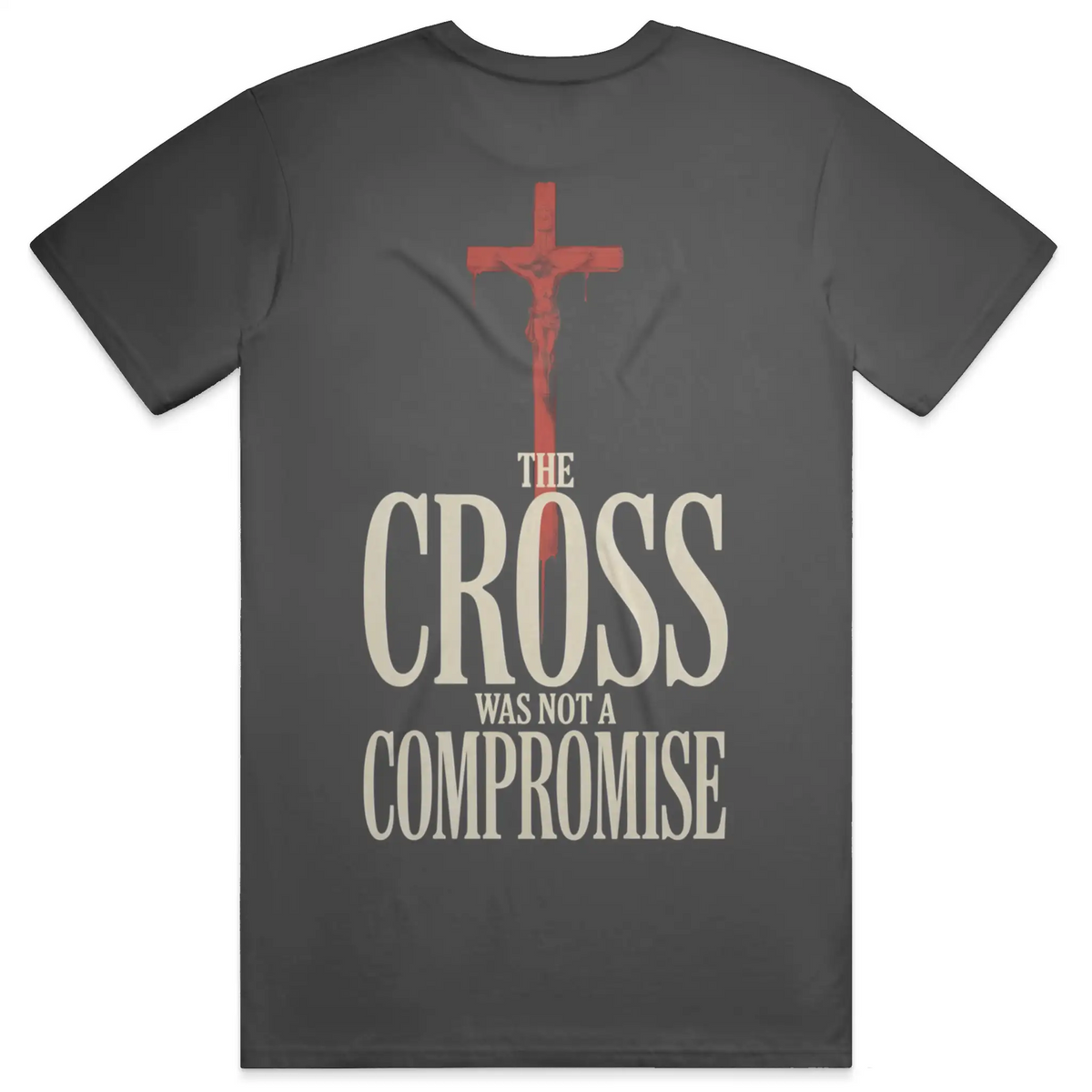 The Cross Was Not a Compromise Streetwear T Shirt