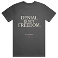 Denial is Not Freedom Streetwear T Shirt