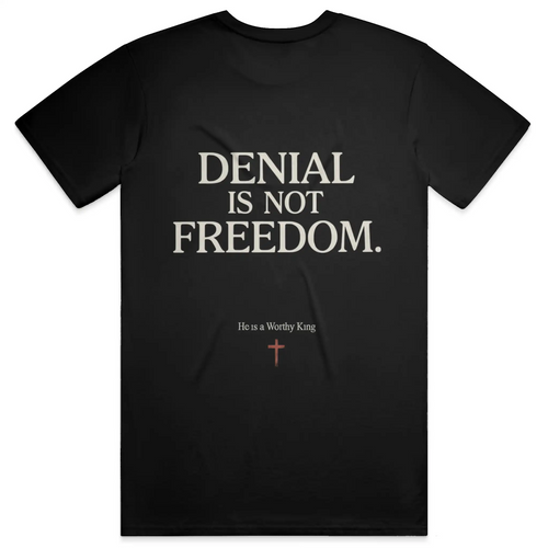 Denial is Not Freedom Streetwear T Shirt