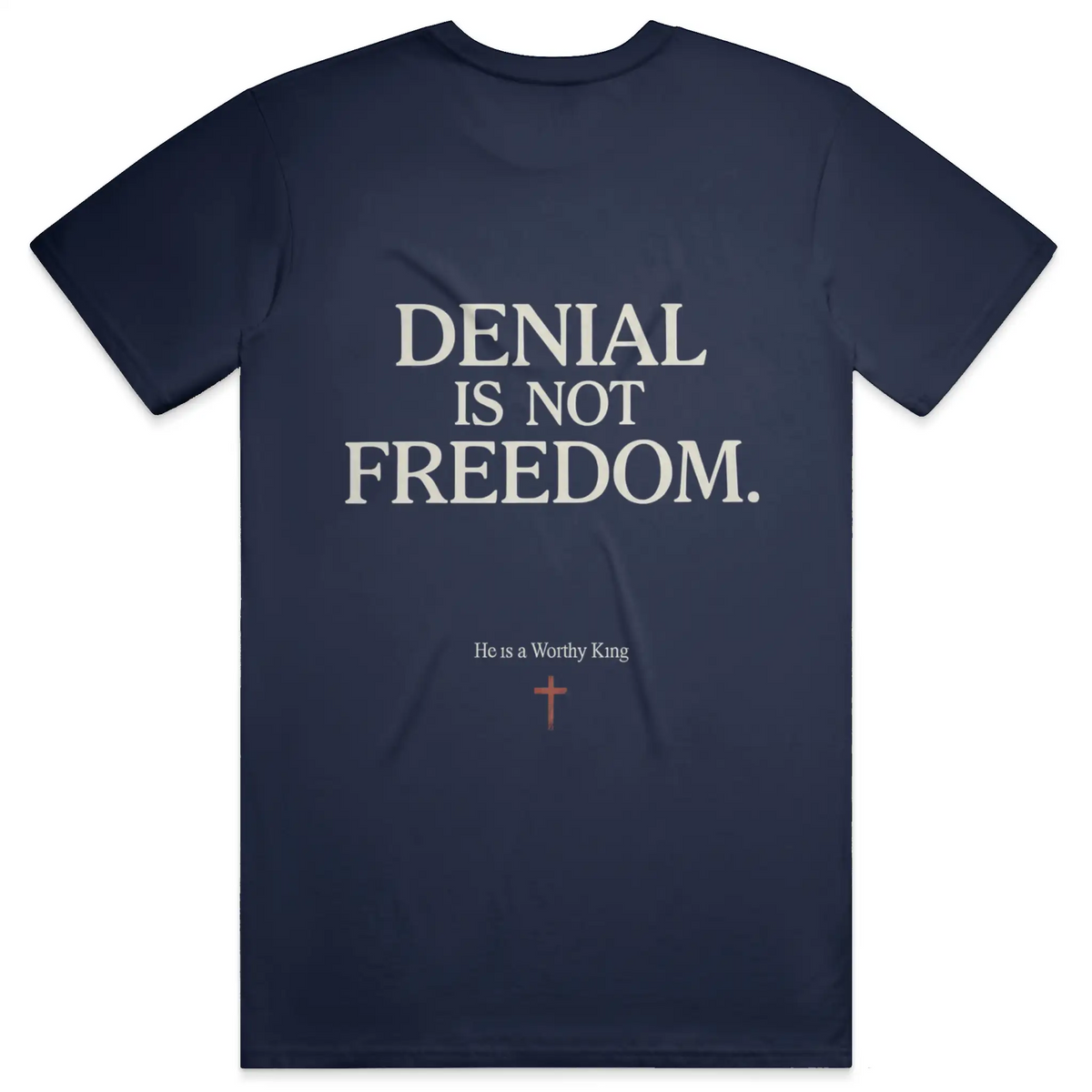 Denial is Not Freedom Streetwear T Shirt