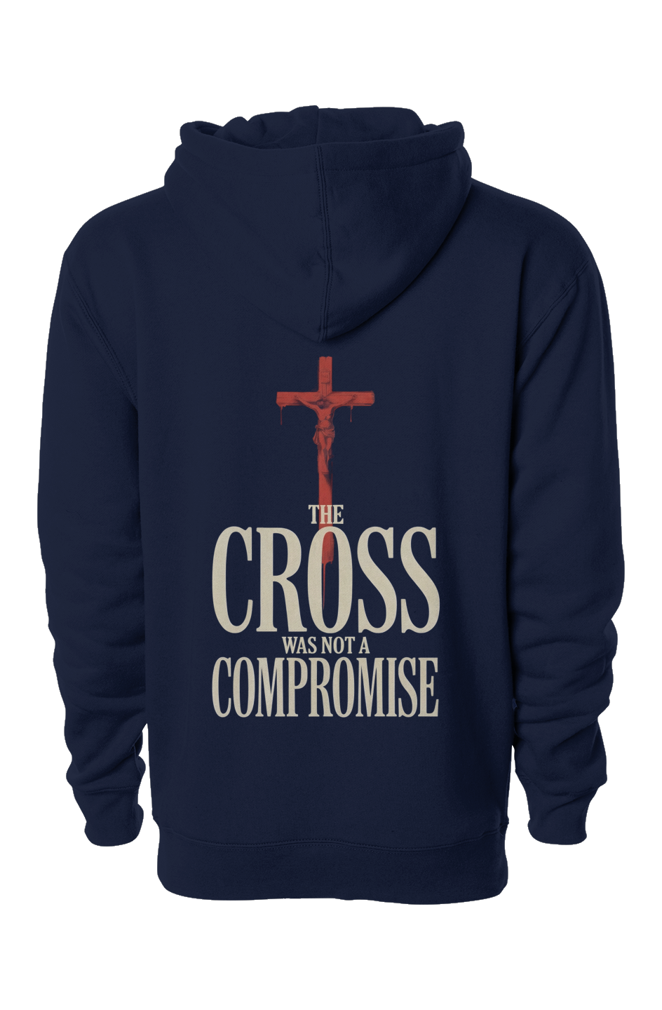 The Cross Was Not a Compromise Pullover Hoodie
